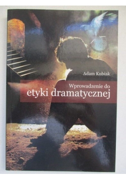 Wprowadzenie do etyki dramatycznej