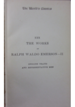The Works of Ralph Waldo Emerson II