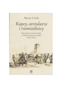 Kupcy arendarze i rzemieślnicy