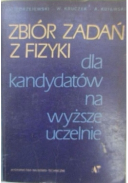 Zbiór zadań z fizyki dla kandydatów na wyższe uczelnie