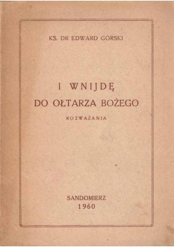 I wnijdę do Ołtarza Bożego Rozważania