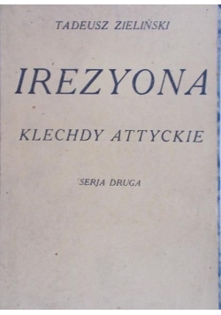 Irezyona. Klechdy attyckiem, 1932 r.