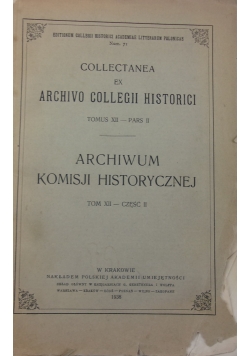Archiwum komisji historycznej tom XII - część II