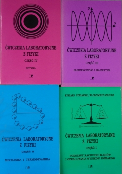 Ćwiczenia Laboratoryjne z Fizyki, Części od I do IV