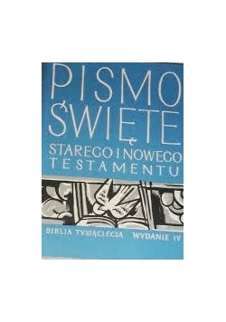Pismo Święte Starego i Nowego Testamentu wydanie IV