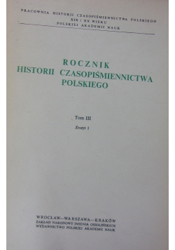 Rocznik historii czasopiśmiennictwa polskiego , Tom III, Zeszyt 1