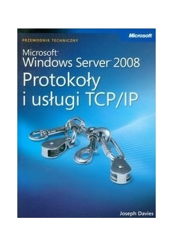 Microsoft Windows Server 2008: Protokoły i usługi TCP/IP z płytą CD, Nowa