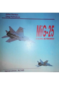 MiG - 25 stalowa błyskawica