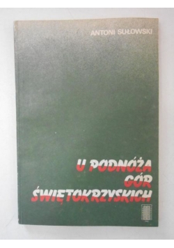 U podnóża Gór Świętokrzyskich