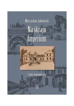 Na skraju Imperium i inne wspomnienia