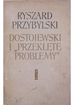 Dostwojewski i przeklęte problemy