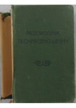 Przewodnik techniczno-leśny, 1934 r.