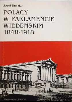 Polacy w parlamencie wiedeńskim 1848 do 1918