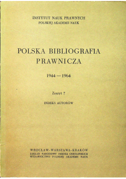 Polska Bibliografia Prawnicza Zeszyt 7 1944 1964