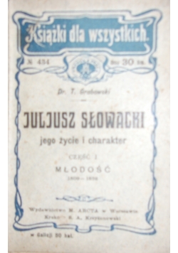 Juliusz Słowacki: jego życie i charakter, 1908 r.