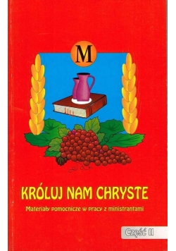 Króluj nam Chryste część II