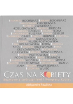 Czas na kobiety. Rozmowy z twórczyniami I Kongresu Kobiet