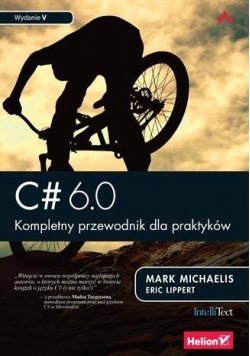C# 6.0. Kompletny przewodnik dla praktyków w.V
