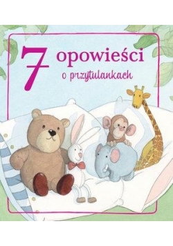 7 opowieści o przytulankach