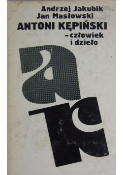 Antoni Kępiński -człowiek i dzieło