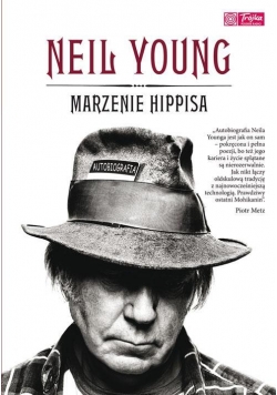 Neil Young. Marzenie Hippisa