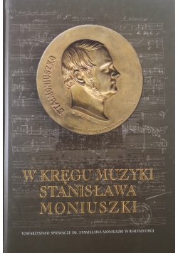 W kręgu muzyki Stanisława Moniuszki