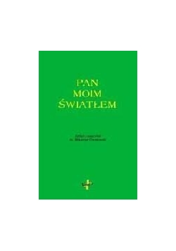 Pan moim światłem