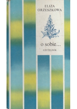 Orzeszkowa O sobie