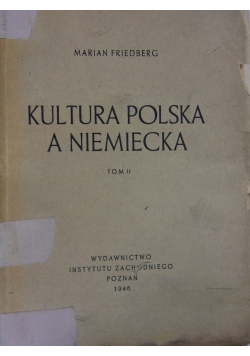 Kultura Polska a Niemiecka. Tom II, 1946 r.