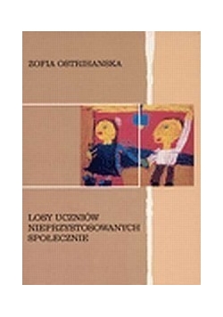 Losy uczniów nieprzystosowanych społecznie