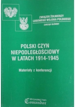 Polski czyn niepodległościowy w latach 1914 - 1945
