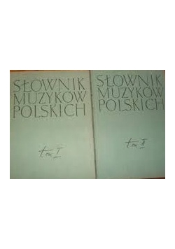 Słownik muzyków polskich, Tom1-2