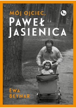 Mój ojciec Paweł Jasienica