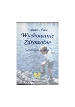 Wychowanie zdrowotne , zarys teorii i metodyki