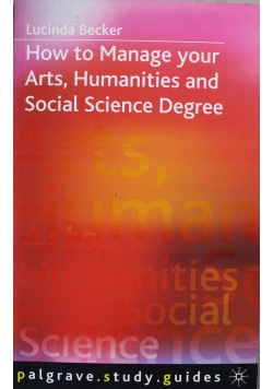 How to Manage your Arts Humanities and Social Science Degree
