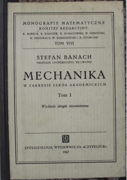 Mechanika w zakresie szkół akademickich tom 1 1947 r.