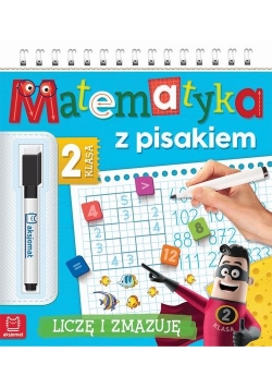 Matematyka z pisakiem Klasa 2 Liczę i zmazuję