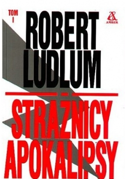 Strażnicy Apokalipsy Tom I