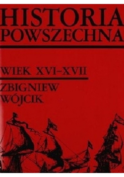 Historia powszechna wiek XVI - XVII