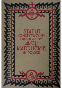 Status Konstytucyjny i regulaminy Akcji Katolickiej w Polsce, 1930 r.