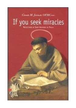 If you seek miracles