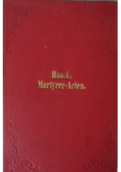 Ausgewahlte Martyrer-Acten ,1892r.