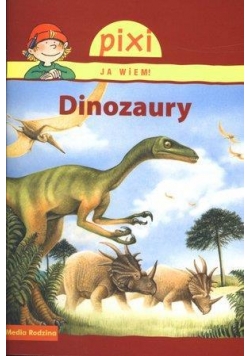 Pixi Ja wiem! - Dinozaury