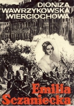 Emilia Szczaniecka  Opowieść biograficzna