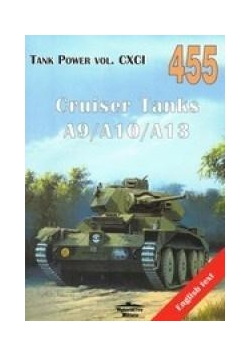 Cruiser Tanks A9/A10/A13. Tank Power vol. CXCI 455