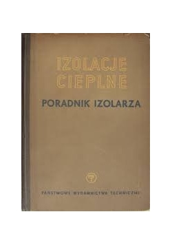 Izolacje Cieplne .Poradnik Izolarza