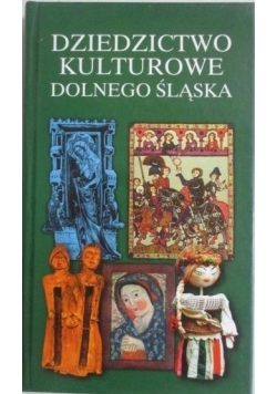 Dziedzictwo kulturowe Dolnego Śląska