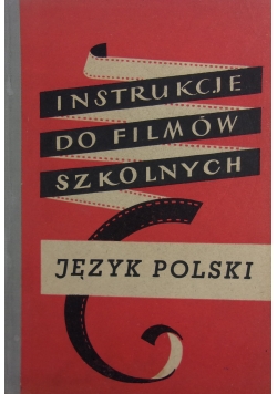 Instrukcje do filmów szkolnych Język polski