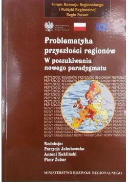 Problematyka przyszłości regionów, Tom I
