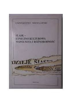 Śląsk- Etniczo-Kulturowa wspólnota i różnorodność